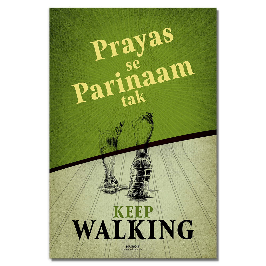 Keep Walking - Prayas Se Parinaam tak, Inspirational Quote Wall Art, Success Quote, Motivational Quote Poster