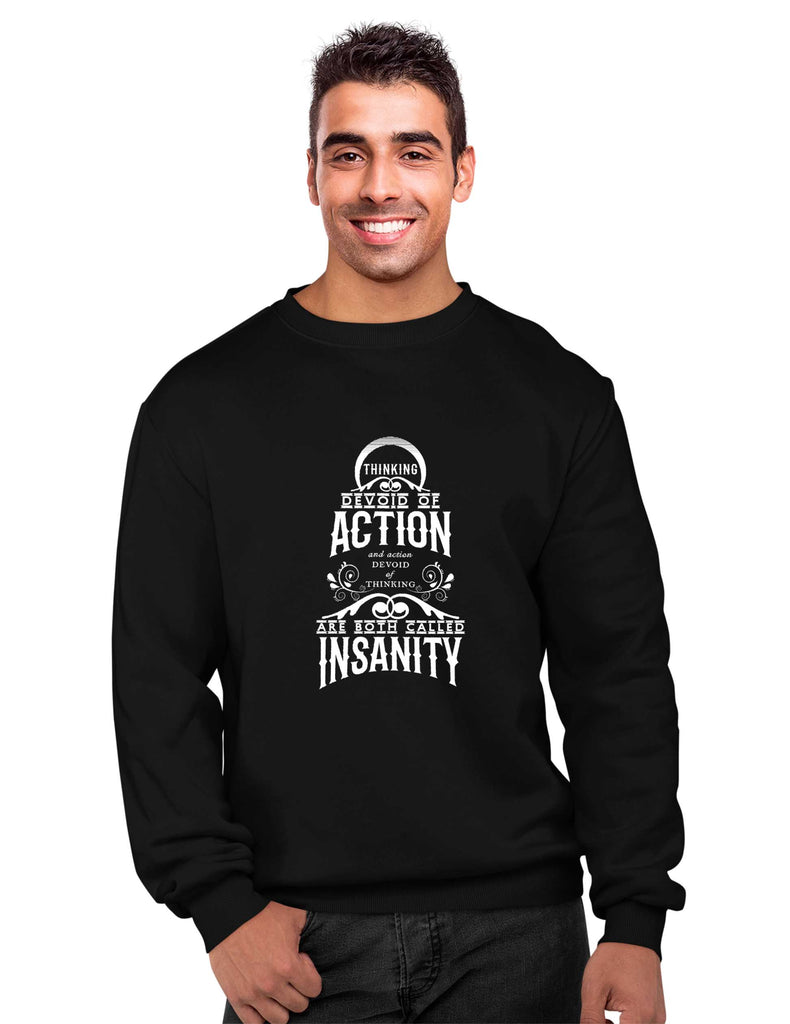 Thinking Devoid of Action, Inspirational Sweatshirt