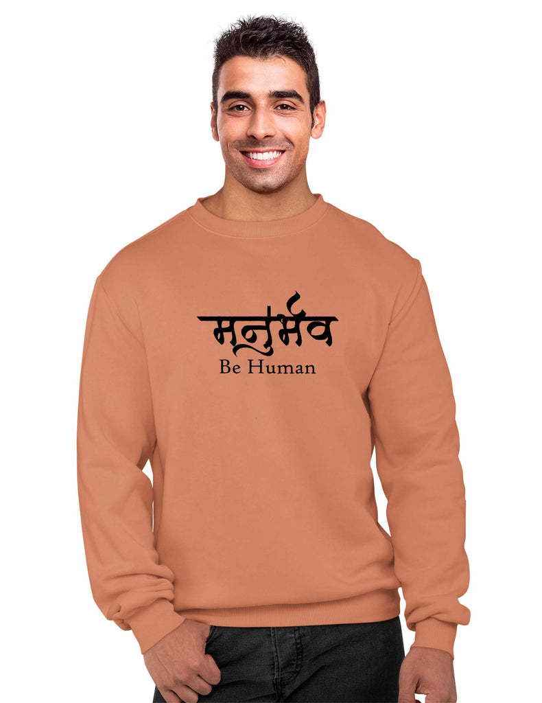 Be Human Sweatshirt, Sanskrit Sweatshirt, Sanjeev Newar®