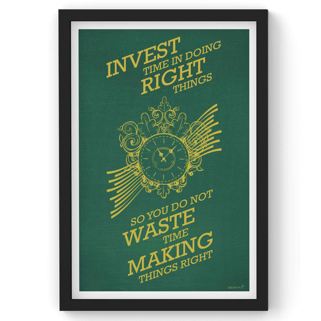 Invest time in doing right things, Inspirational Quote Wall Art, Success Quote, Motivational Quote Poster