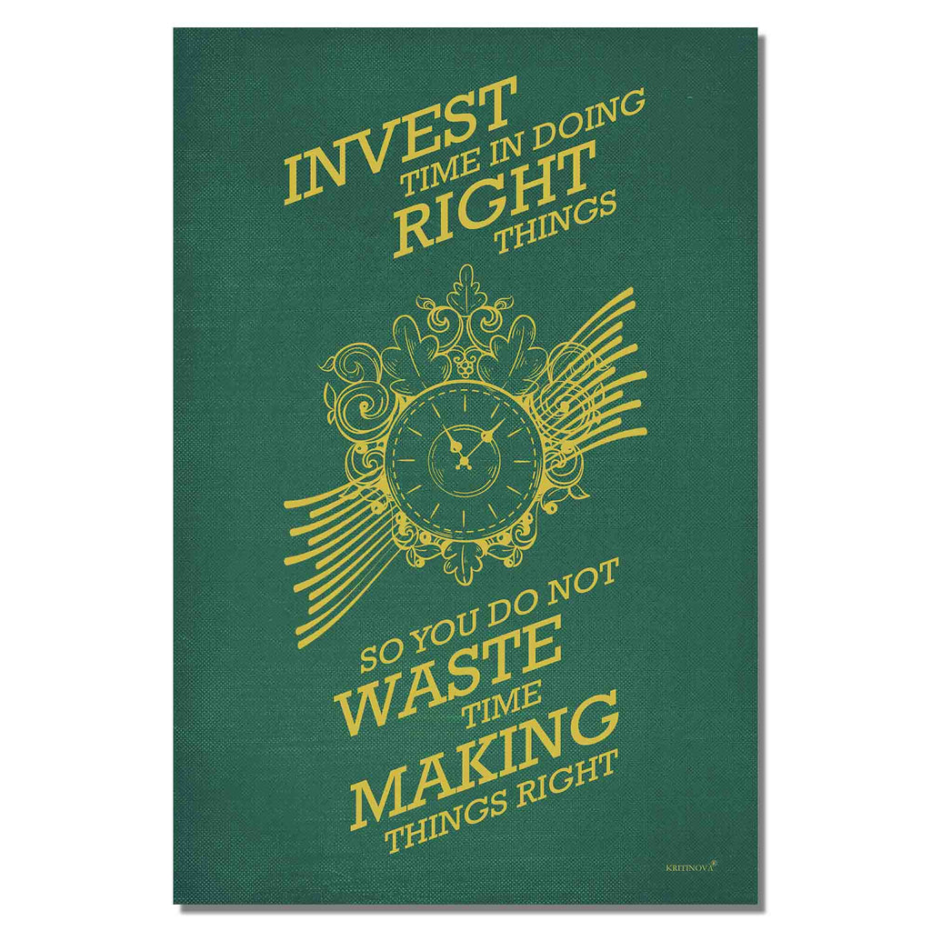 Invest time in doing right things, Inspirational Quote Wall Art, Success Quote, Motivational Quote Poster