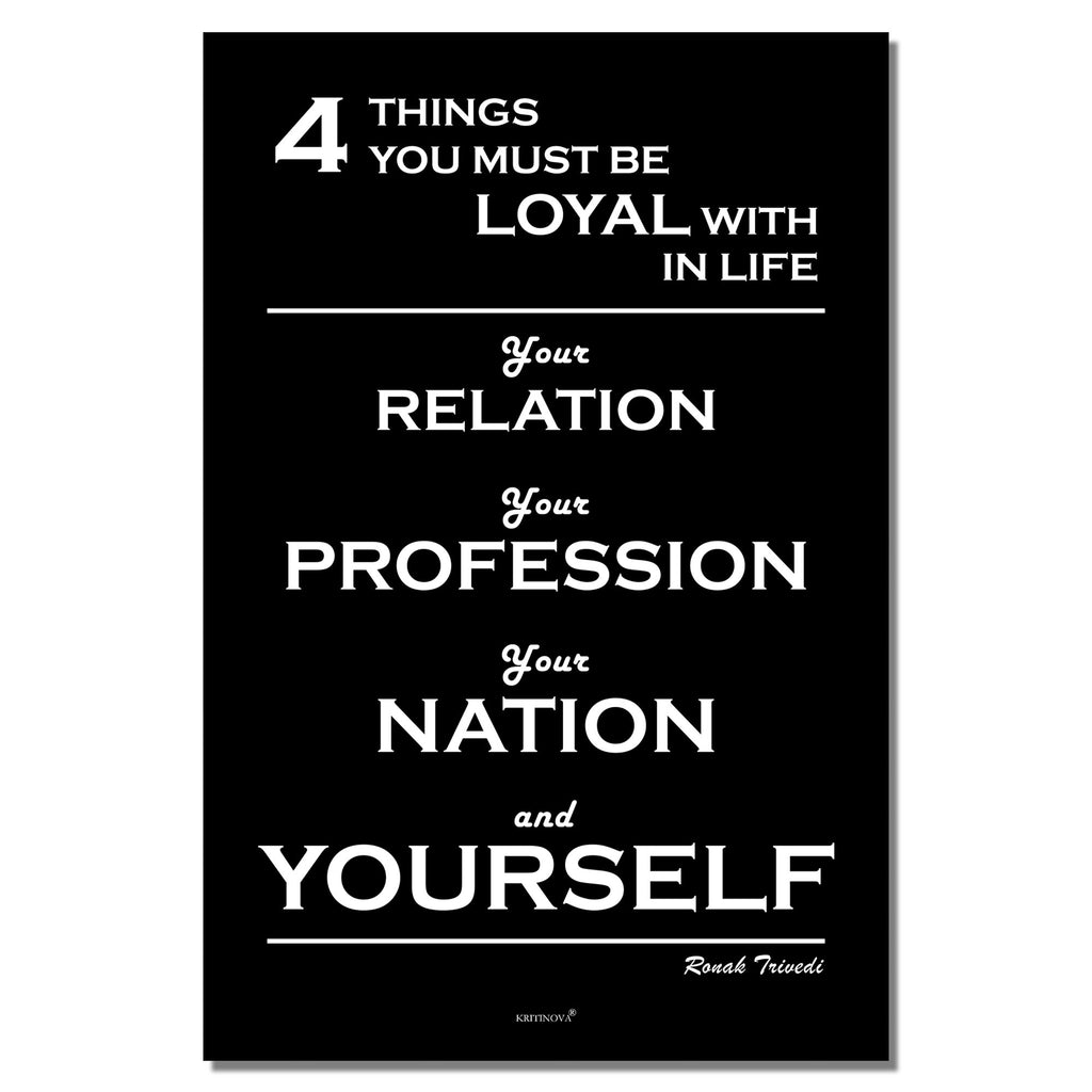 Be Loyal With, Inspirational Quote Wall Art, Success Quote, Motivational Quote Poster