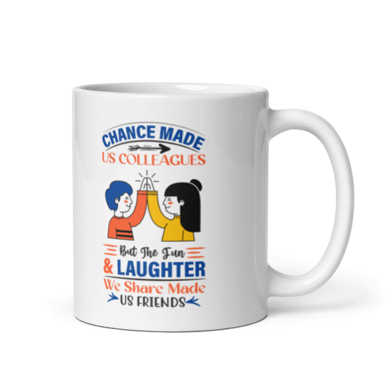 Change made us collogue, Friendship Mug, Educational Mug, 11OZ Mug