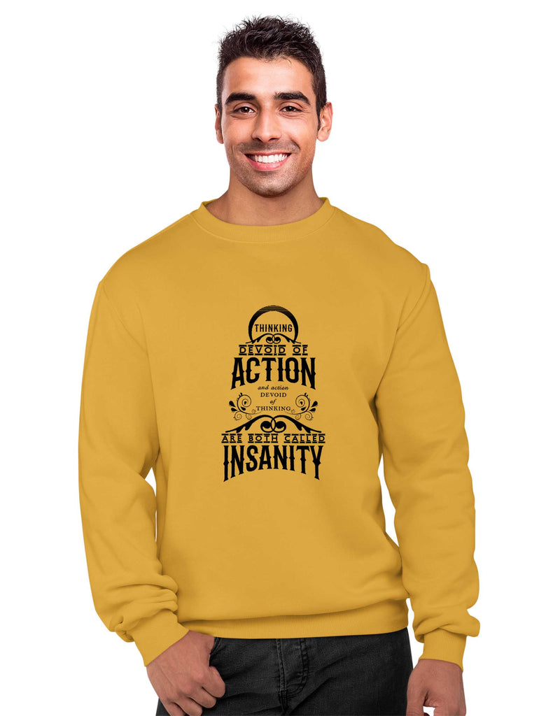 Thinking Devoid of Action, Inspirational Sweatshirt