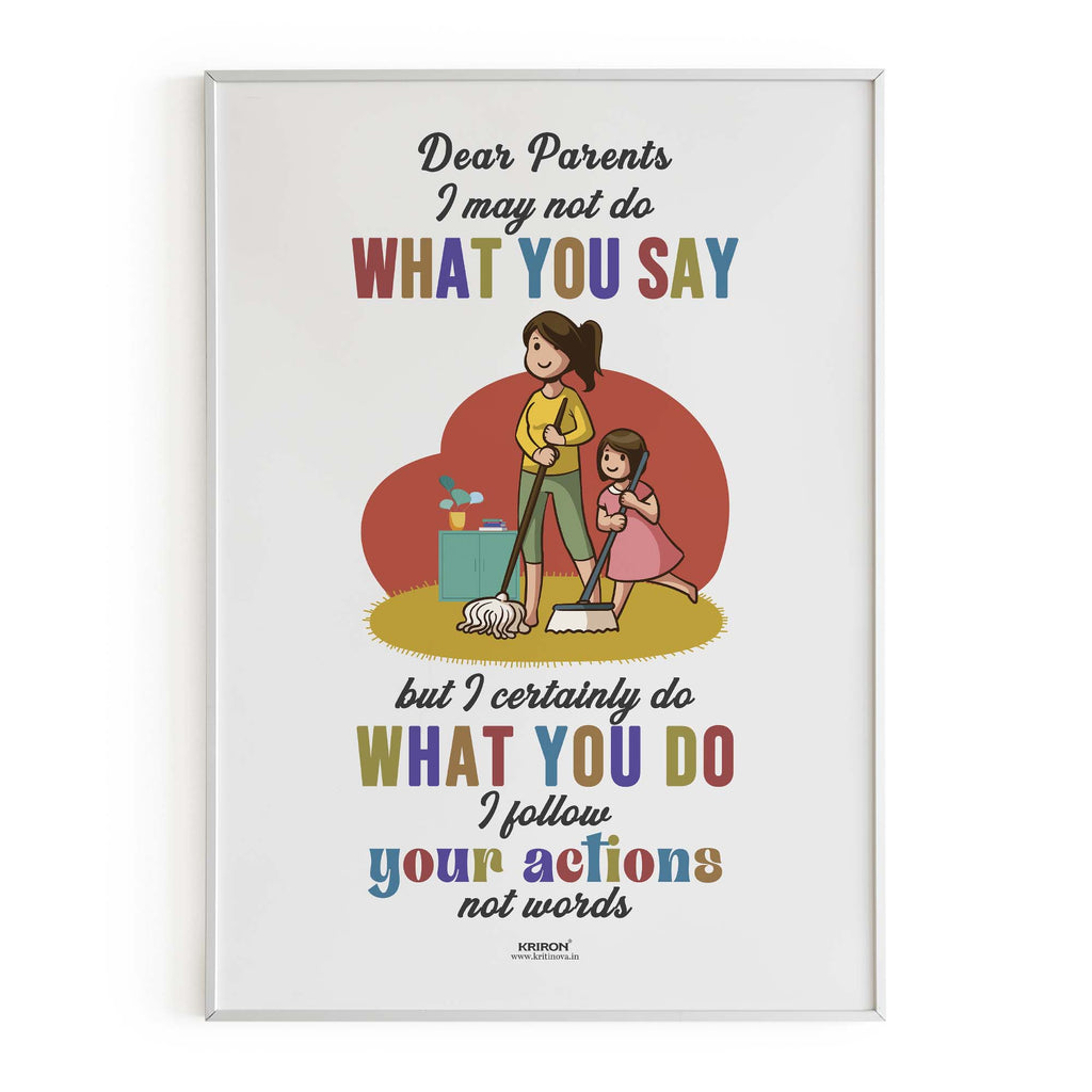 I may not Do What you Say, Parenting Guide Poster, Parenting Tips, Motherhood Tips, Parenting Quotes, Kids Room Decor