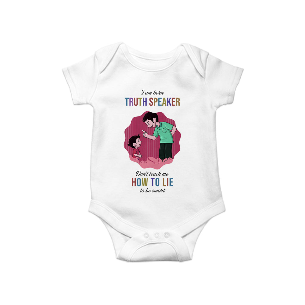 I am born Truth Speaker, Baby One Piece, Funny Baby Romper, Baby Romper