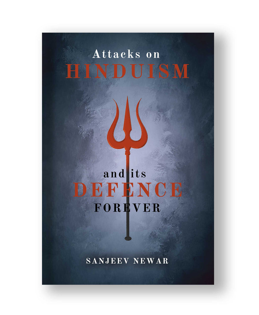 Attacks on Hinduism And its defence forever (Paperback: English)