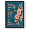 Today will be THE LAST, Inspirational Quote Wall Art, Success Quote, Motivational Quote Poster