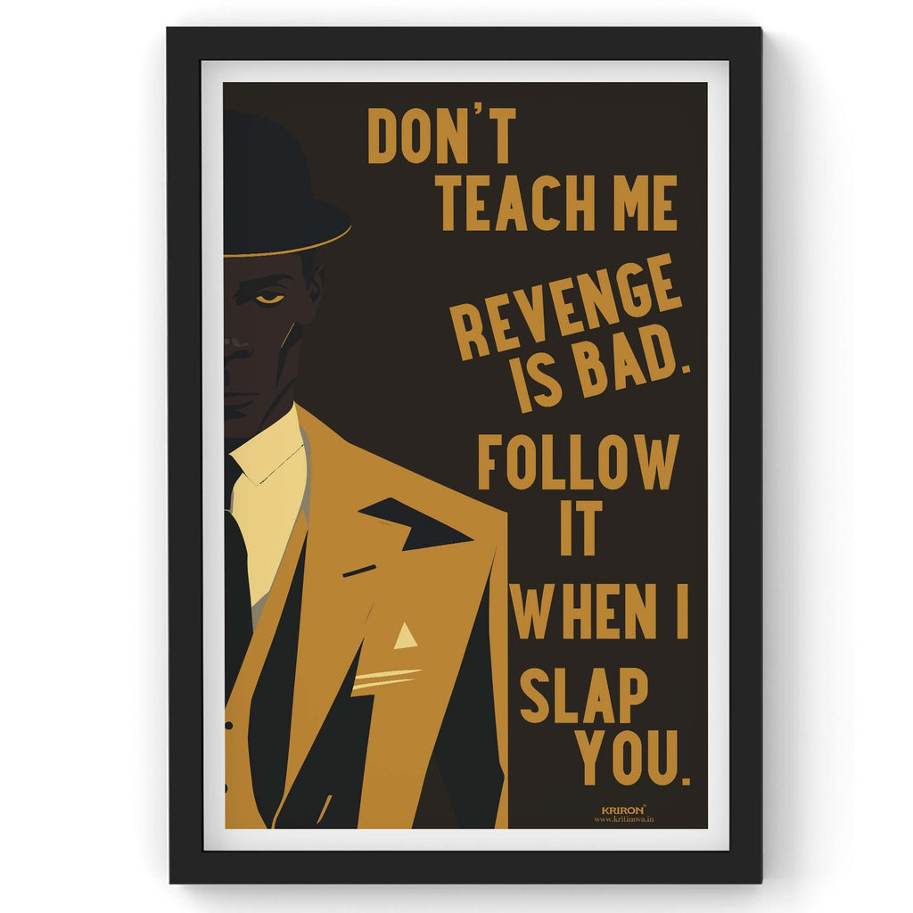 Don't Teach me, Inspirational Quote Wall Art, Success Quote, Motivational Quote Poster