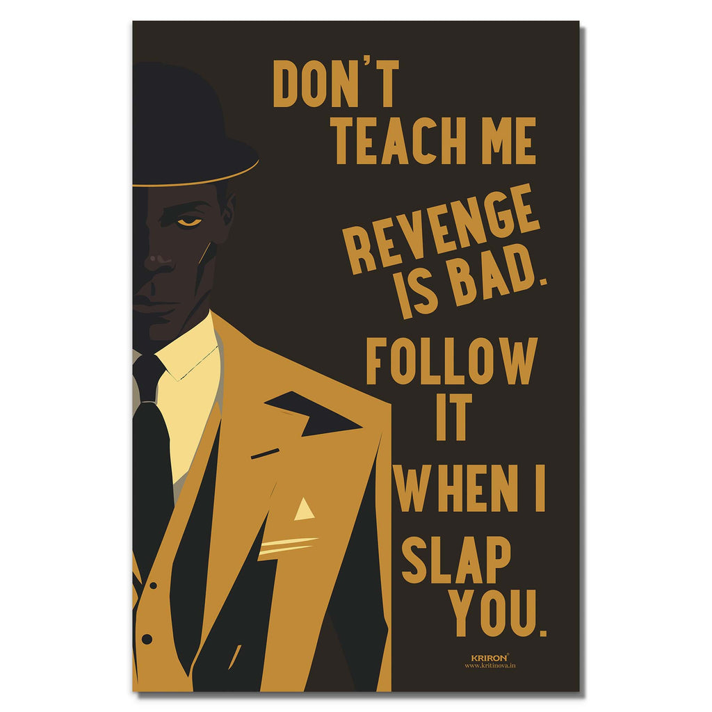 Don't Teach me, Inspirational Quote Wall Art, Success Quote, Motivational Quote Poster