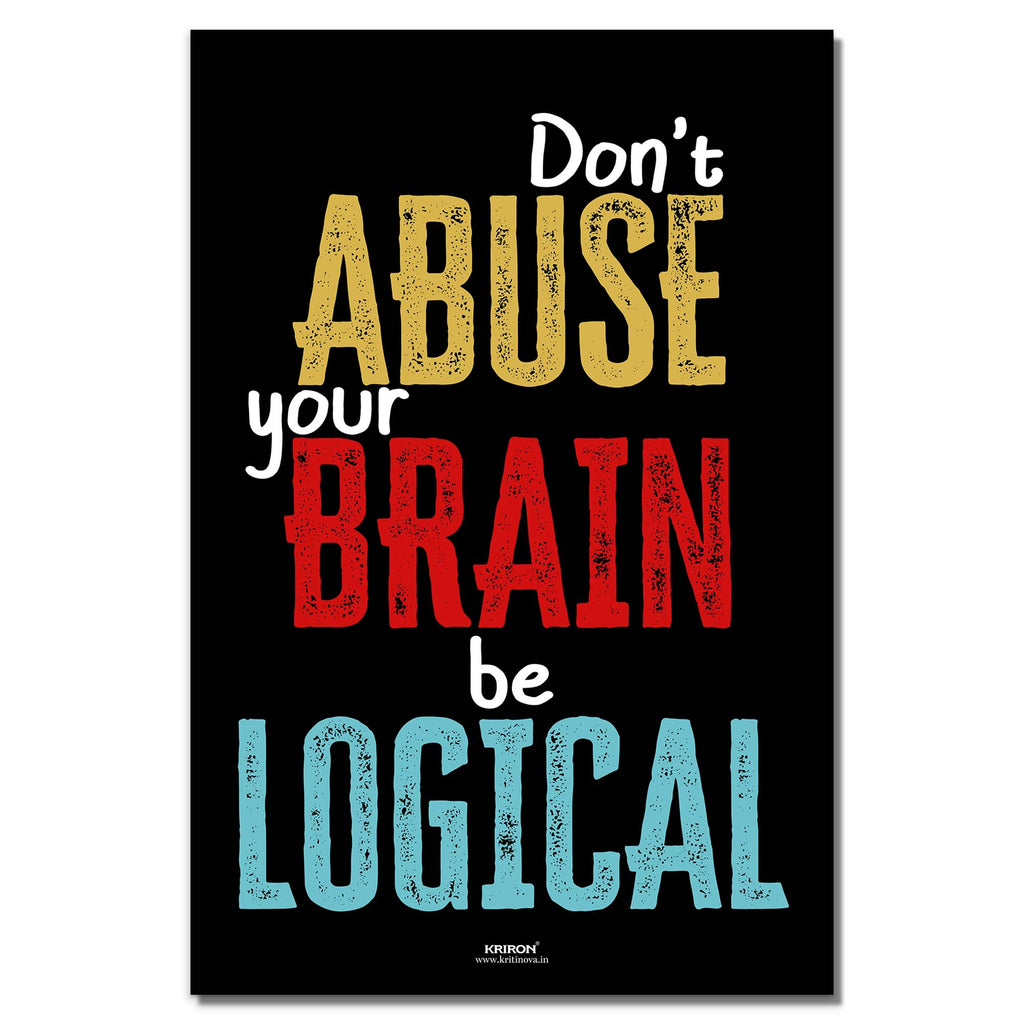 Don't abuse your brain, Inspirational Quote Wall Art, Success Quote, Motivational Quote Poster